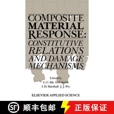 【3-4周达】精装 Composite Material Response : Constitutive relations and damage mechanisms [9781851662289]