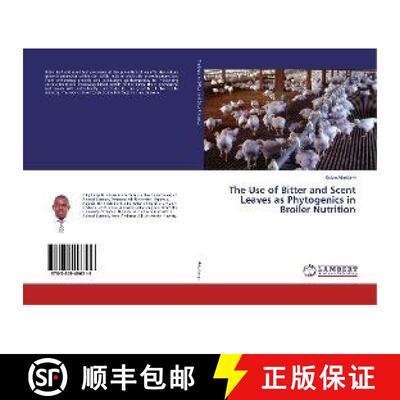 预订 The Use of Bitter and Scent Leaves as Phytogenics in Broiler Nutrition [9783659496516]