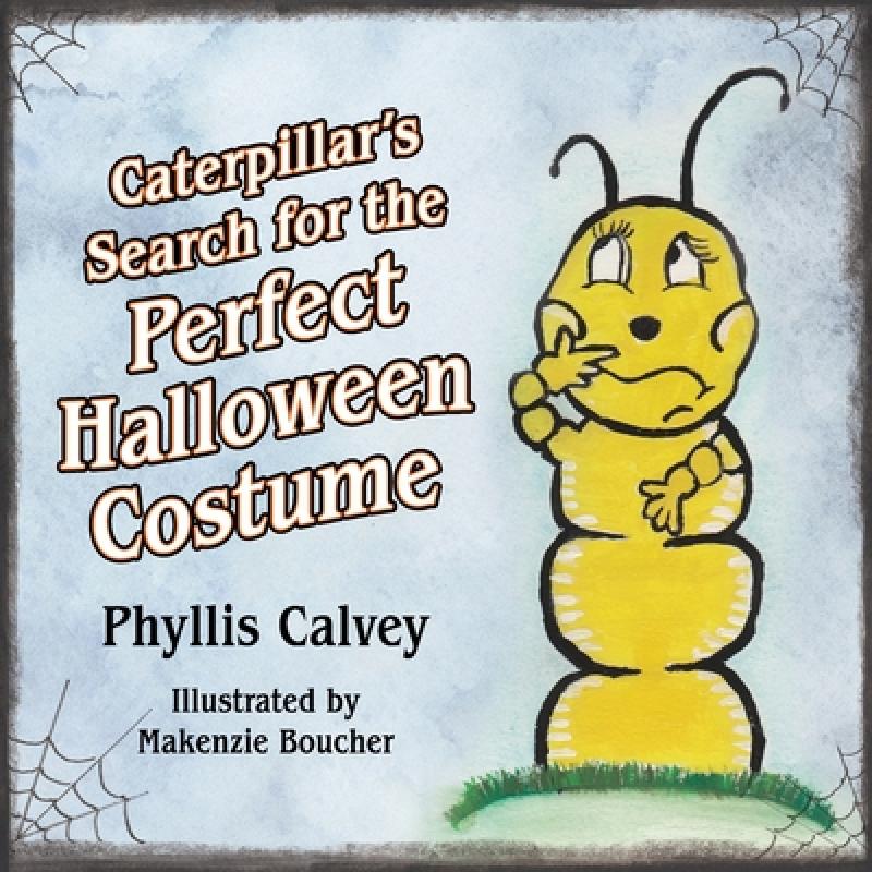 【4周达】Caterpillar's Search for the Perfect Halloween Costume[9781952521799]