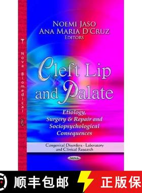 【3-4周达】Cleft Lip and Palate: Etiology, Surgery & Repair and Sociopsychological Consequences [9781626187252]