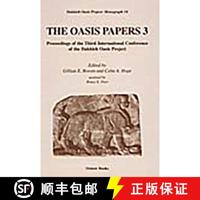 【3-4周达】The Oasis Papers 3: Proceedings of the Third International Conference of the Dakhleh Oasis... [9781842171295]