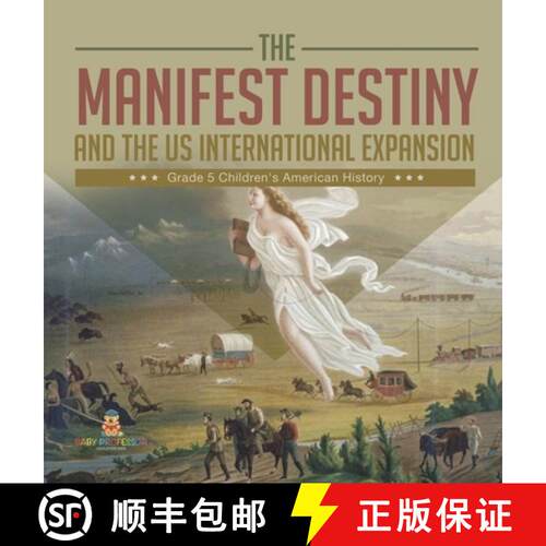 【3-4周达】精装 The Manifest Destiny and The US International Expansion Grade 5 | Children's American... [9781541984943]