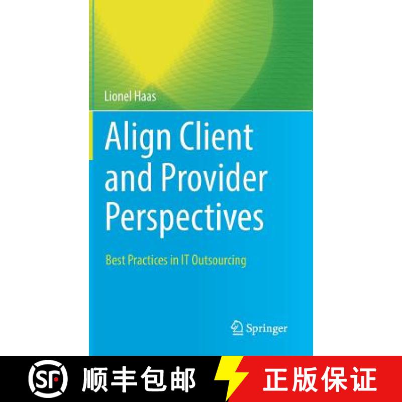 【3-4周达】Align Client and Provider Perspectives : Best Practices in IT Outsourcing [9783319920634]