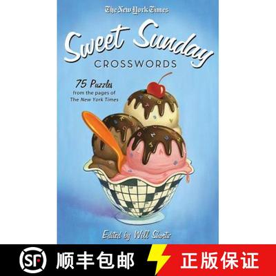 【3-4周达】The New York Times Sweet Sunday Crosswords: 75 Puzzles from the Pages of the New York Times [9781250015426]
