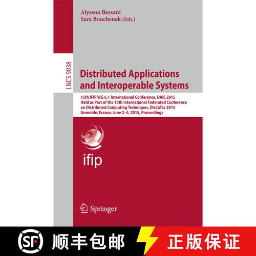 【3-4周达】Distributed Applications and Interoperable Systems: 15th IFIP WG 6.1 International Confere... [9783319191287]