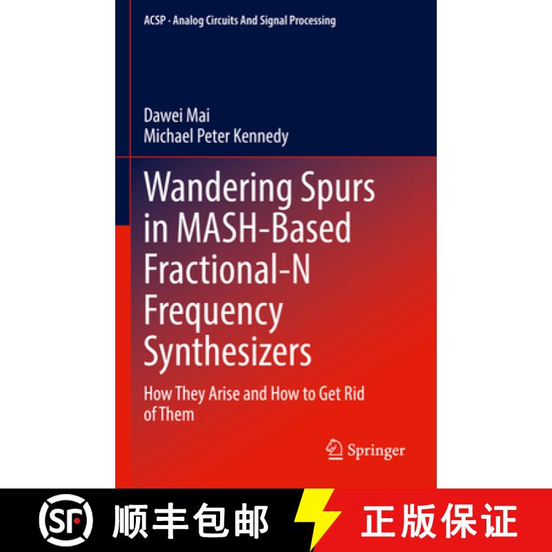 【3-4周达】Wandering Spurs in MASH-Based Fractional-N Frequency Synthesizers : How They Arise and How... [9783030912871]