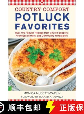 【3-4周达】Potluck Favorites: Country Comfort: Over 100 Popular Recipes from Church Suppers, Firehous... [9781578265145]