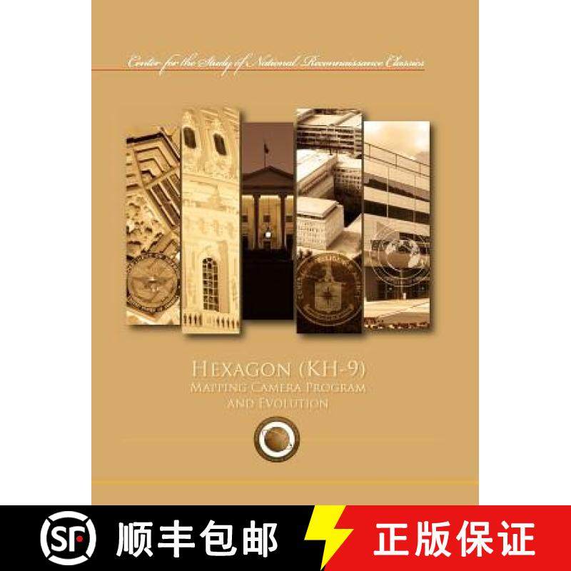 【3-4周达】Hexagon (KH-9) Mapping Program and Evolution (Center for the Study of National Reconnaissa... [9781782661832]