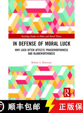 【3-4周达】In Defense of Moral Luck: Why Luck Often Affects Praiseworthiness and Blameworthiness [9780367372415]