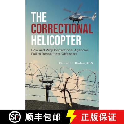 【3-4周达】The Correctional Helicopter: How and Why Correctional Agencies Fail to Rehabilitate Offenders [9780228873242]