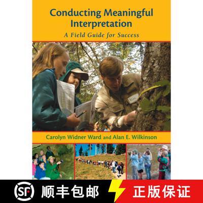 预订 Conducting Meaningful Interpretation: A Field Guide for Success [9781555915308]