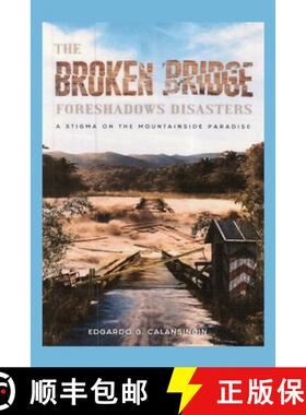 【3-4周达】The Broken Bridge Foreshadows Disasters : A Stigma on the Mountainside Paradise [9798893410624]