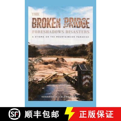 【3-4周达】The Broken Bridge Foreshadows Disasters : A Stigma on the Mountainside Paradise [9798893410624]