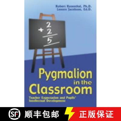 【3-4周达】Pygmalion in the Classroom: Teacher Expectation and Pupils' Intellectual Development [9781904424062]