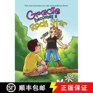 9781480863750 Gracie Becomes the Star Rock Kids 预订 The Cedarwood Adventures