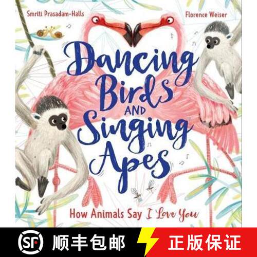 【3-4周达】Dancing Birds and Singing Apes : How Animals Say I Love You [9781526362728]