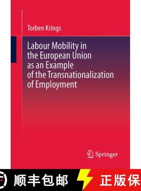 【3-4周达】Labour Mobility in the European Union as an Example of the Transnationalization of Employment [9783658439767]