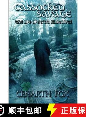 【3-4周达】Cassocked Savage: The life of Patrick Brontë [9780949175090]