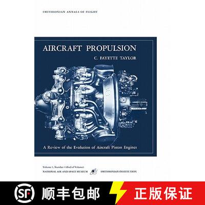 【3-4周达】Aircraft Propulsion: A Review of the Evolution of Aircraft Piston Engines [9781780392707]