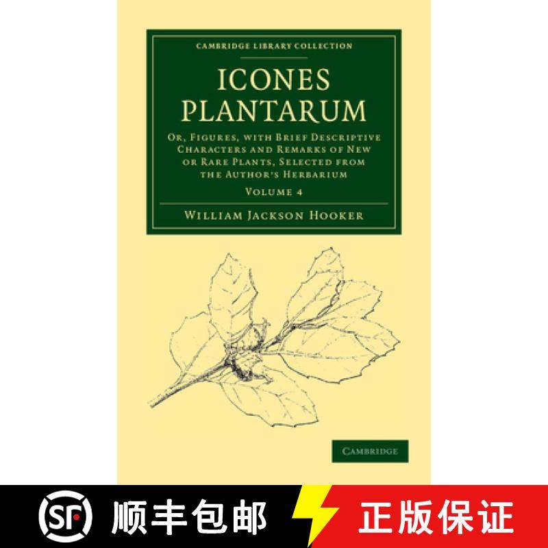 【3-4周达】Icones Plantarum: Or, Figures, with Brief Descriptive Characters and Remarks of New or Rar... [9781108039246]