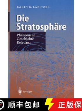【3-4周达】Die Stratosphäre: Phänomene, Geschichte, Relevanz [9783642642128]