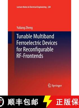 【3-4周达】Tunable Multiband Ferroelectric Devices for Reconfigurable Rf-Frontends [9783642442988]