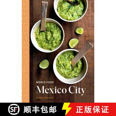 【3-4周达】World Food: Mexico City: Heritage Recipes for Classic Home Cooking [A Mexican Cookbook] [9780399579851]