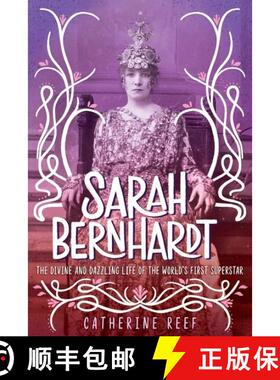 【3-4周达】Sarah Bernhardt: The Divine and Dazzling Life of the World's First Superstar: The Divine a... [9781328557506]