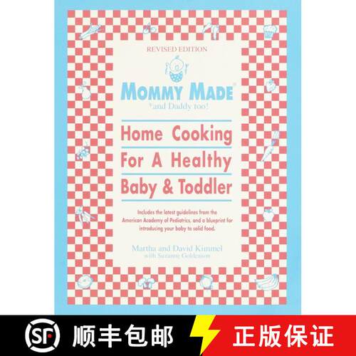 【3-4周达】Mommy Made and Daddy Too! (Revised): Home Cooking for a Healthy Baby & Toddler: A Cookbook [9780553380903]