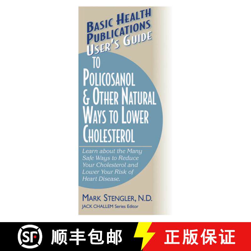 预订 User'S Guide to Polycosanol and Other Cholesterol-Lowering: Learn About the Many Safe Ways to Re... [9781591200512]