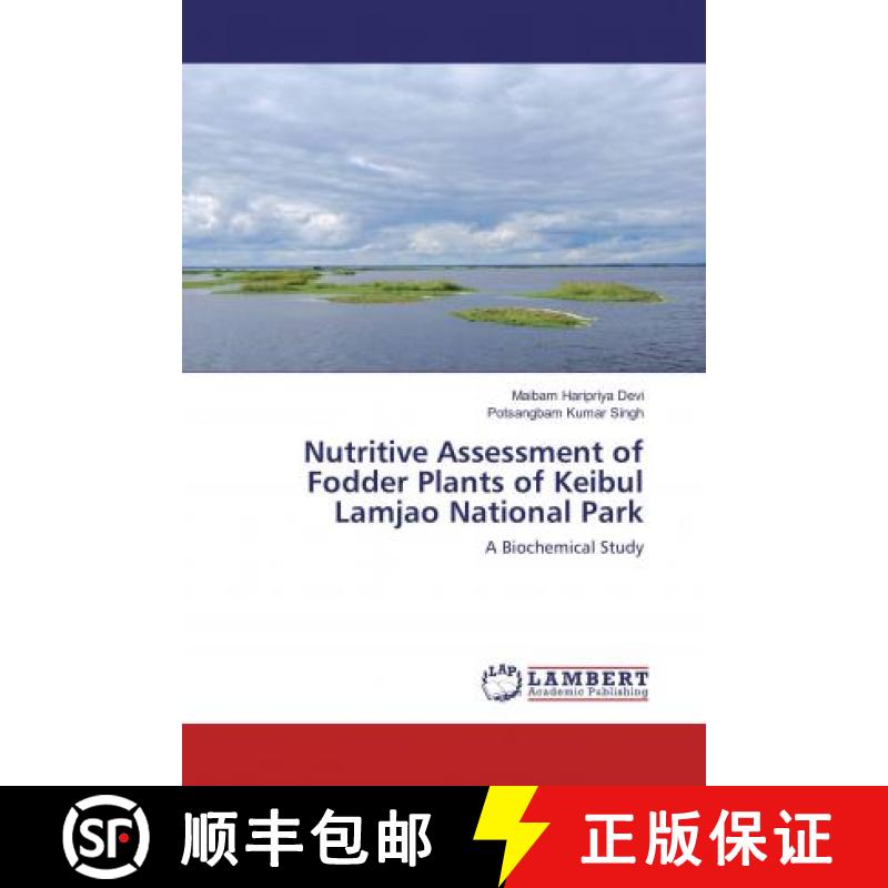 预订 Nutritive Assessment of Fodder Plants of Keibul Lamjao National Park [9786137341940]