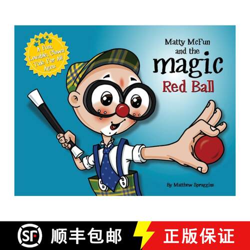 【3-4周达】Matty McFun and the Magic Red Ball: A Fun, Lovable Clown Tale for All Ages [9781736103500]