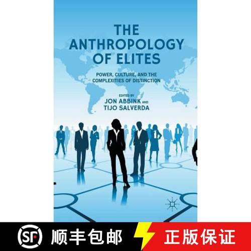 【3-4周达】The Anthropology of Elites : Power, Culture, and the Complexities of Distinction [9781349450602]
