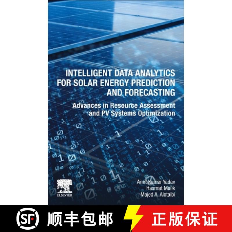 【3-4周达】Intelligent Data Analytics for Solar Energy Prediction and Forecasting: Advances in Resour... [9780443134821]