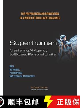 【3-4周达】Superhuman: Mastering AI Agency to Exceed Personal Limits [9798218650346]