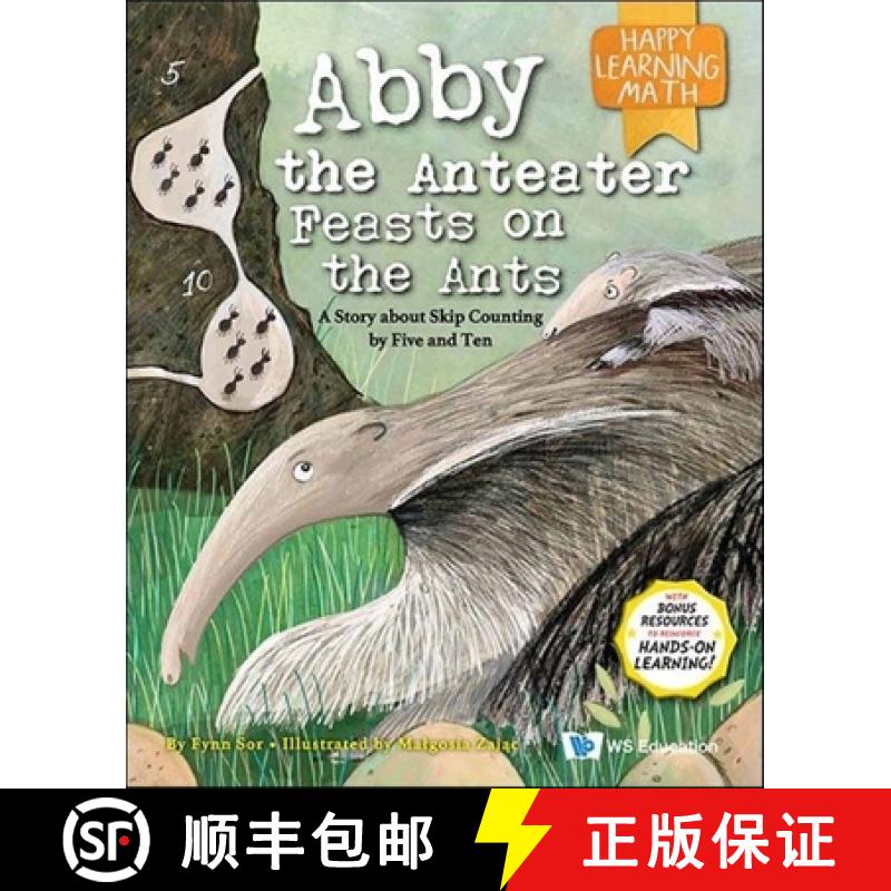 【3-4周达】Abby the Anteater Feasts on the Ants: A Story about Skip Counting by Five and Ten [9789811257834]