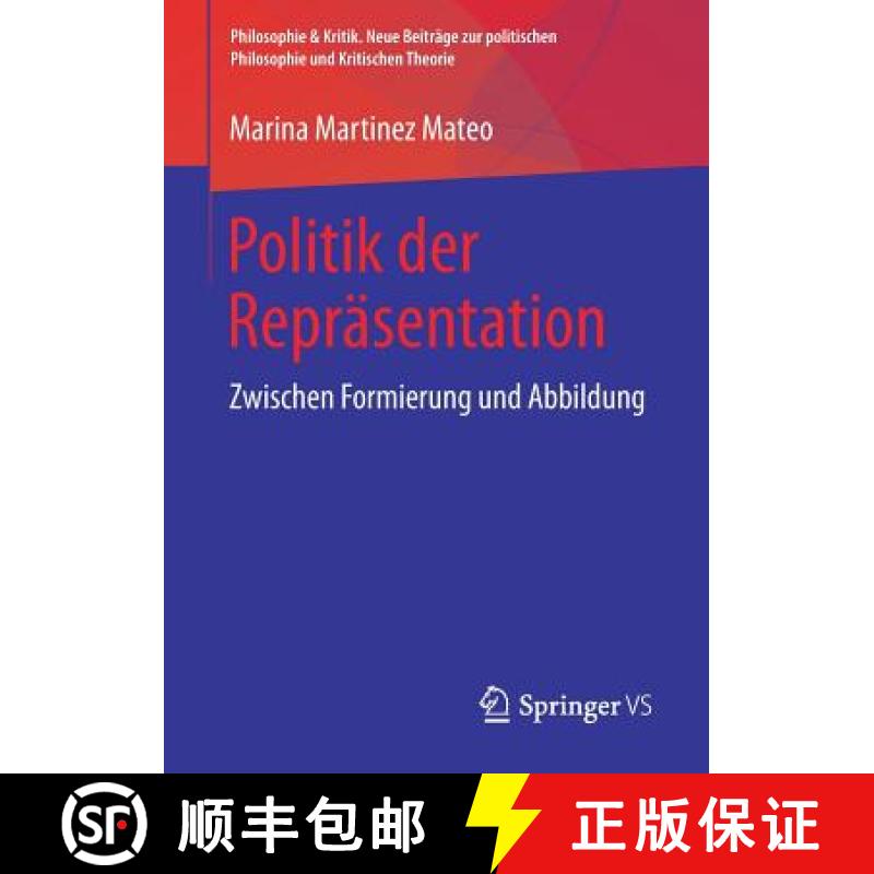 【3-4周达】Politik der Repräsentation : Zwischen Formierung und Abbildung [9783658213220]