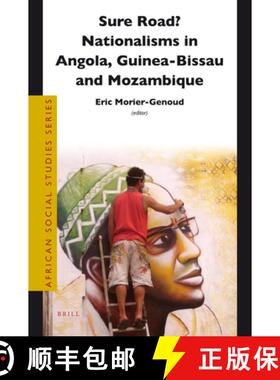 预订 Sure Road? Nationalisms in Angola, Guinea-Bissau and Mozambique [9789004222618]