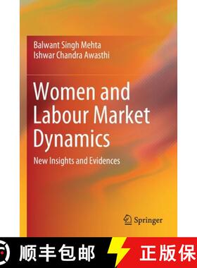 【3-4周达】Women and Labour Market Dynamics : New Insights and Evidences [9789811390593]