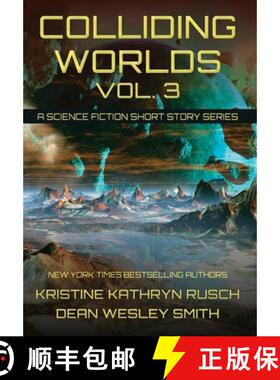 预订 Colliding Worlds, Vol. 3: A Science Fiction Short Story Series [9781561463954]
