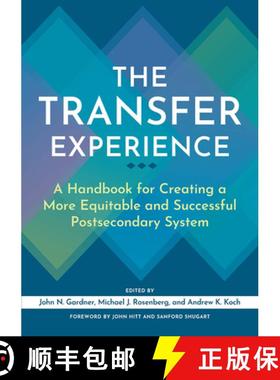 【3-4周达】The Transfer Experience: A Handbook for Creating a More Equitable and Successful Postsecon... [9781620369470]