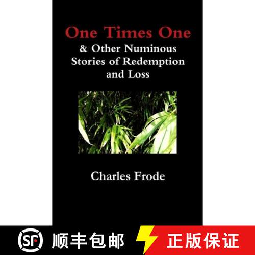 【3-4周达】One Times One & Other Numinous Stories of Redemption and Loss [9781312761506]