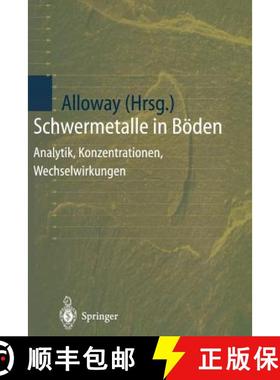 【3-4周达】Schwermetalle in Böden : Analytik, Konzentration, Wechselwirkungen [9783642635663]