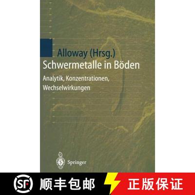 【3-4周达】Schwermetalle in Böden : Analytik, Konzentration, Wechselwirkungen [9783642635663]