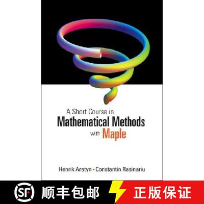 【3-4周达】Short Course In Mathematical Methods With Maple, A [9789812565952]