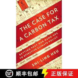 预订 The Case for a Carbon Tax: Getting Past Our Hang-Ups to Effective Climate Policy [9781597265331]