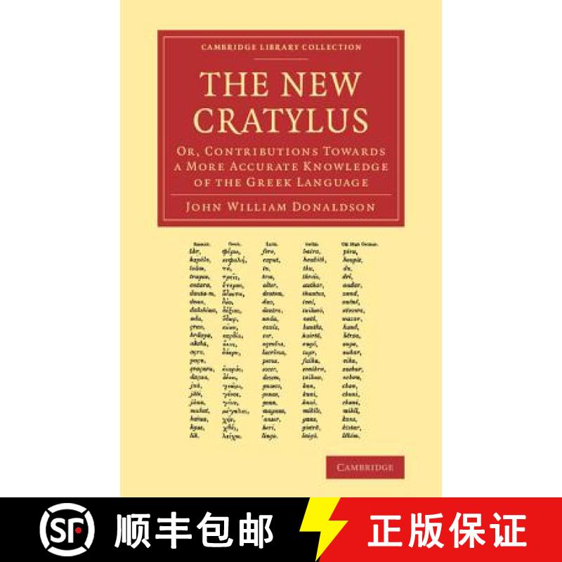【3-4周达】New Cratylus: Or, Contributions towards a More Accurate Knowledge of the Greek Language - ... [9781108062145]