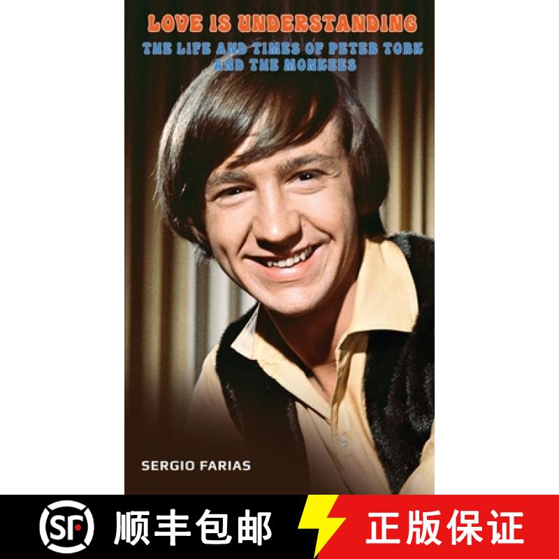 【2-3周达】Love Is Understanding (hardback): The Life and Times of Peter Tork and The Monkees [9781629339139]