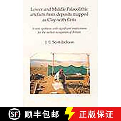 【3-4周达】Lower and Middle Palaeolithic Artefacts from Deposits Mapped as Clay-with-flints [9781842170052]