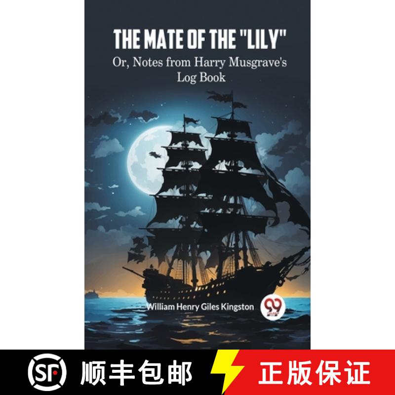 【2-3周达】Mate of the LilyOr, Notes from Harry Musgrave's Log Book (Edition2024) [9789363050136]